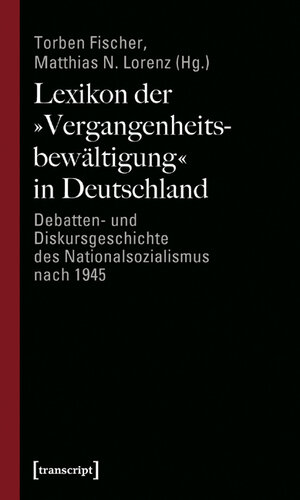 Buchcover Lexikon der »Vergangenheitsbewältigung« in Deutschland  | EAN 9783899427738 | ISBN 3-89942-773-4 | ISBN 978-3-89942-773-8