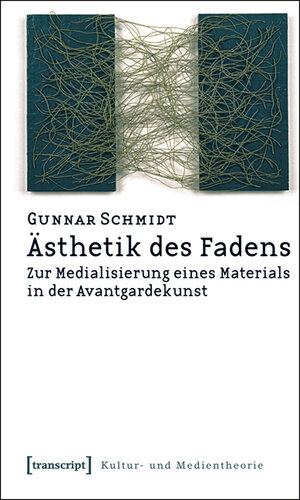 Buchcover Ästhetik des Fadens | Gunnar Schmidt | EAN 9783899428001 | ISBN 3-89942-800-5 | ISBN 978-3-89942-800-1