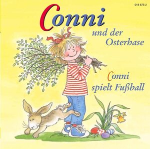 Conni - CDs: Conni und der Osterhase. Conni spielt Fußball. CD: FOLGE 4