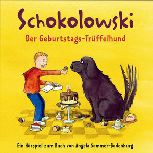 Buchcover Schokolowski, der Geburtstagstrüffelhund - CDs | Angela Sommer-Bodenburg | EAN 9783899455465 | ISBN 3-89945-546-0 | ISBN 978-3-89945-546-5