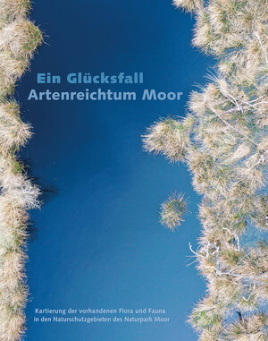 Buchcover Ein Glücksfall, Artenreichtum Moor | Michael Haverkamp | EAN 9783899463200 | ISBN 3-89946-320-X | ISBN 978-3-89946-320-0