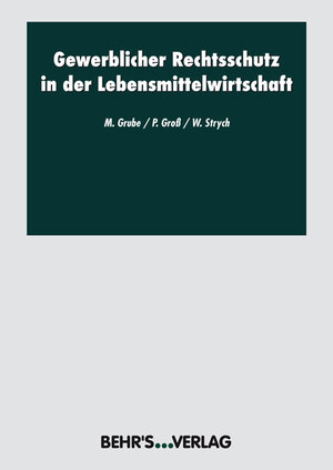 Buchcover Gewerblicher Rechtsschutz in der Lebensmittelwirtschaft | M Grube | EAN 9783899473537 | ISBN 3-89947-353-1 | ISBN 978-3-89947-353-7