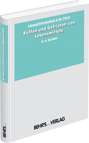 Buchcover Kühlen und Gefrieren von Lebensmitteln  | EAN 9783899473575 | ISBN 3-89947-357-4 | ISBN 978-3-89947-357-5