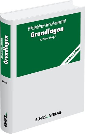 Buchcover Mikrobiologie der Lebensmittel: Grundlagen | EAN 9783899474473 | ISBN 3-89947-447-3 | ISBN 978-3-89947-447-3