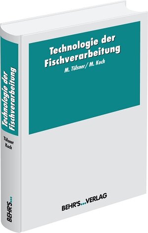 Buchcover Technologie der Fischverarbeitung | Brunhilde Tülsner | EAN 9783899475586 | ISBN 3-89947-558-5 | ISBN 978-3-89947-558-6