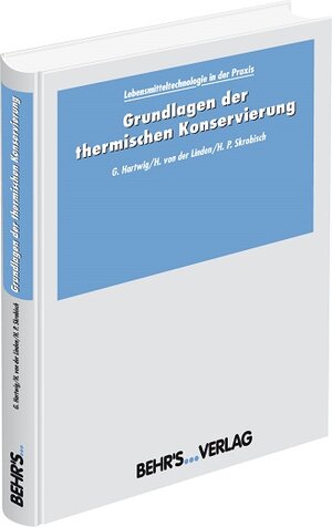 Buchcover Grundlagen der thermischen Konservierung | Gert Hartwig | EAN 9783899475883 | ISBN 3-89947-588-7 | ISBN 978-3-89947-588-3