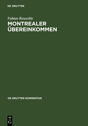 Buchcover Montrealer Übereinkommen | Fabian Reuschle | EAN 9783899491401 | ISBN 3-89949-140-8 | ISBN 978-3-89949-140-1