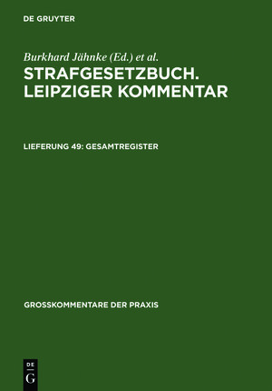 Buchcover Strafgesetzbuch. Leipziger Kommentar / Gesamtregister  | EAN 9783899492125 | ISBN 3-89949-212-9 | ISBN 978-3-89949-212-5