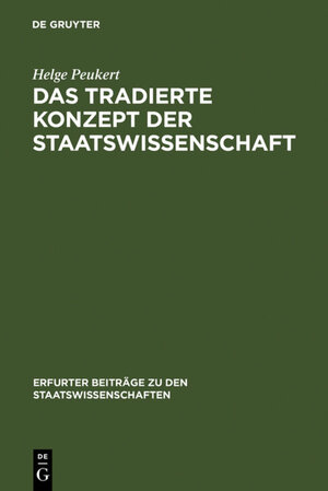 Buchcover Das tradierte Konzept der Staatswissenschaft | Helge Peukert | EAN 9783899492170 | ISBN 3-89949-217-X | ISBN 978-3-89949-217-0