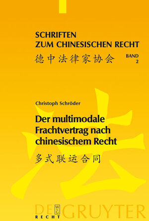 Buchcover Der multimodale Frachtvertrag nach chinesischem Recht | Christoph Schröder | EAN 9783899495225 | ISBN 3-89949-522-5 | ISBN 978-3-89949-522-5