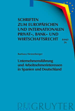 Buchcover Unternehmensführung und Arbeitnehmerinteressen in Spanien und Deutschland | Barbara Henneberger | EAN 9783899495409 | ISBN 3-89949-540-3 | ISBN 978-3-89949-540-9