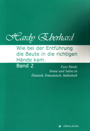 Buchcover Wie bei der Entführung die Beute in die richtigen Hände kam | Hardy Eberhard | EAN 9783899503166 | ISBN 3-89950-316-3 | ISBN 978-3-89950-316-6