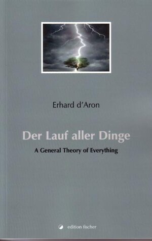 Buchcover Der Lauf aller Dinge | Erhard D'Aron | EAN 9783899503197 | ISBN 3-89950-319-8 | ISBN 978-3-89950-319-7