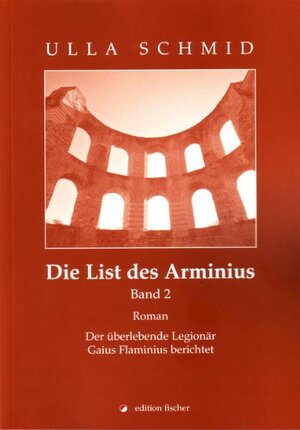 Buchcover Die List des Arminius | Ulla Schmid | EAN 9783899503647 | ISBN 3-89950-364-3 | ISBN 978-3-89950-364-7