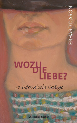 Buchcover Wozu die Liebe? | Erhard D´Aron | EAN 9783899506747 | ISBN 3-89950-674-X | ISBN 978-3-89950-674-7