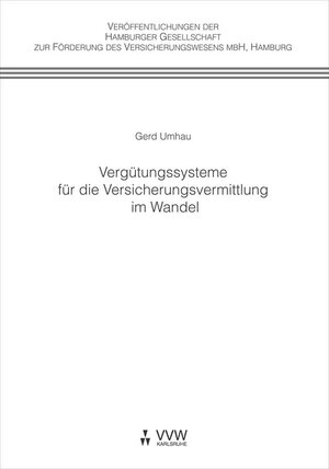 Buchcover Vergütungssysteme der Versicherungsvermittlung im Wandel | Gerd Umhau | EAN 9783899520293 | ISBN 3-89952-029-7 | ISBN 978-3-89952-029-3
