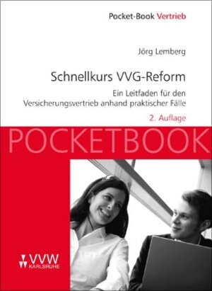 Buchcover Schnellkurs VVG-Reform | Jörg Lemberg | EAN 9783899523607 | ISBN 3-89952-360-1 | ISBN 978-3-89952-360-7