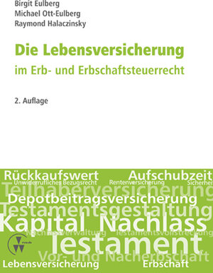 Buchcover Die Lebensversicherung im Erb- und Erbschaftsteuerrecht | Birgit Eulberg | EAN 9783899524673 | ISBN 3-89952-467-5 | ISBN 978-3-89952-467-3