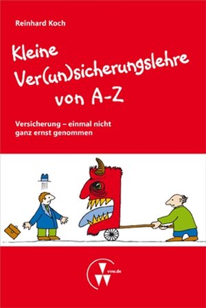 Buchcover Kleine Ver(un)sicherungslehre von A-Z | Reinhard Koch | EAN 9783899525526 | ISBN 3-89952-552-3 | ISBN 978-3-89952-552-6