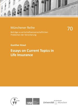 Buchcover Essays on Current Topics in Life Insurance | Gunther Kraut | EAN 9783899528374 | ISBN 3-89952-837-9 | ISBN 978-3-89952-837-4