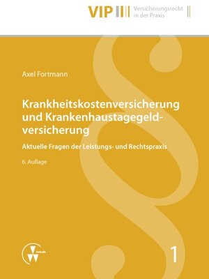 Buchcover Krankheitskostenversicherung und Krankenhaustagegeldversicherung | Axel Fortmann | EAN 9783899528862 | ISBN 3-89952-886-7 | ISBN 978-3-89952-886-2