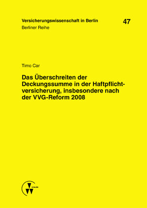 Buchcover Das Überschreiten der Deckungssumme in der Haftpflichtversicherung, insbesondere nach der VVG-Reform 2008 | Timo Car | EAN 9783899529210 | ISBN 3-89952-921-9 | ISBN 978-3-89952-921-0