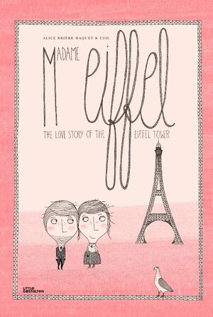 Buchcover Madame Eiffel | Alice Brière-Haquet | EAN 9783899557558 | ISBN 3-89955-755-7 | ISBN 978-3-89955-755-8