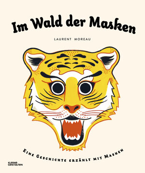 Buchcover Im Wald der Masken | Laurent Moreau | EAN 9783899557626 | ISBN 3-89955-762-X | ISBN 978-3-89955-762-6