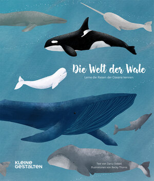 Buchcover Die Welt der Wale | Darcy Dobell | EAN 9783899558296 | ISBN 3-89955-829-4 | ISBN 978-3-89955-829-6