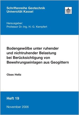 Buchcover Bodengewölbe unter ruhender und nichtruhender Belastung bei Berücksichtigung von Bewehrungseinlagen aus Geogittern | Claas Heitz | EAN 9783899582505 | ISBN 3-89958-250-0 | ISBN 978-3-89958-250-5