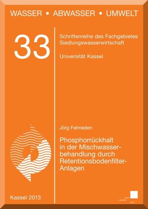 Buchcover Phosphorrückhalt in der Mischwasserbehandlung durch Retentionsbodenfilter-Anlagen | Jörg Felmeden | EAN 9783899586107 | ISBN 3-89958-610-7 | ISBN 978-3-89958-610-7