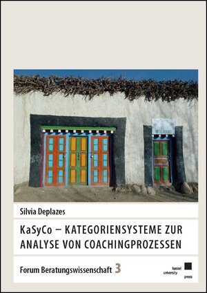 Buchcover KaSyCo – Kategoriensysteme zur Analyse von Coachingprozessen | Silvia Deplazes | EAN 9783899587159 | ISBN 3-89958-715-4 | ISBN 978-3-89958-715-9
