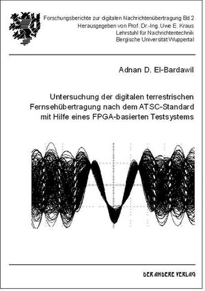 Untersuchung der digitalen terrestrischen Fernsehübertragung nach dem ATSC-Standard mit Hilfe eines FPGA-basierten Testsystems