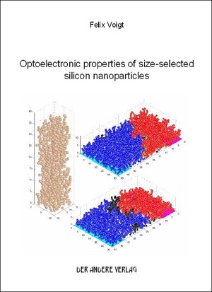 Buchcover Optoelectronic properties of size-selected silicon nanoparticles | Felix Voigt | EAN 9783899595482 | ISBN 3-89959-548-3 | ISBN 978-3-89959-548-2
