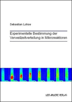 Buchcover Experimentelle Bestimmung der Verweilzeitverteilung in Mikroreaktoren | Sebastian Lohse | EAN 9783899599824 | ISBN 3-89959-982-9 | ISBN 978-3-89959-982-4