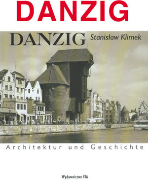 Danzig - Architektur und Geschichte