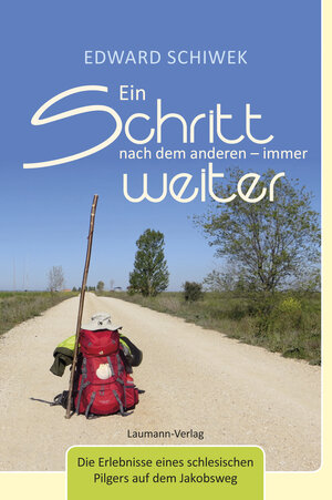 Buchcover Ein Schritt nach dem anderen – immer weiter | Edward Schiwek | EAN 9783899604221 | ISBN 3-89960-422-9 | ISBN 978-3-89960-422-1