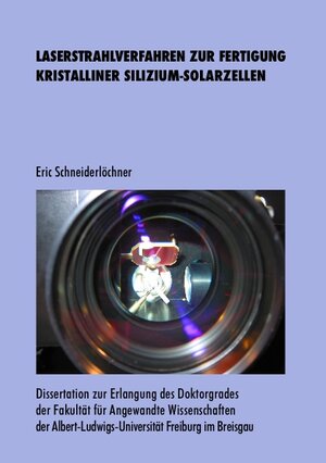 Buchcover Laserstrahlverfahren zur Fertigung kristalliner Silizium-Solarzellen | Eric Schneiderlöchner | EAN 9783899633344 | ISBN 3-89963-334-2 | ISBN 978-3-89963-334-4