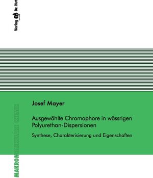 Buchcover Ausgewählte Chromophore in wässrigen Polyurethan-Dispersionen - Synthese, Charakterisierung und Eigenschaften | Josef Mayer | EAN 9783899634679 | ISBN 3-89963-467-5 | ISBN 978-3-89963-467-9