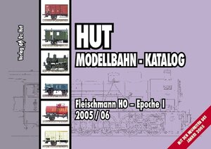 Buchcover Hut Modellbahn - Katalog 2005/06 - Fleischmann HO, Epoche I | Wolfgang Engel | EAN 9783899639902 | ISBN 3-89963-990-1 | ISBN 978-3-89963-990-2