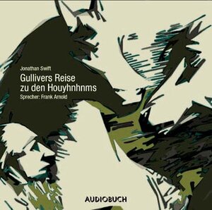 Gullivers Reisen zu den Houyhnhnms, 2 Audio-CDs