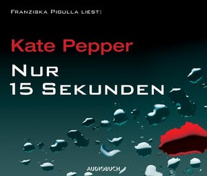 Buchcover Nur 15 Sekunden | Kate Pepper | EAN 9783899643398 | ISBN 3-89964-339-9 | ISBN 978-3-89964-339-8