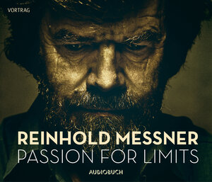 Buchcover Passion for Limits | Reinhold Messner | EAN 9783899647761 | ISBN 3-89964-776-9 | ISBN 978-3-89964-776-1