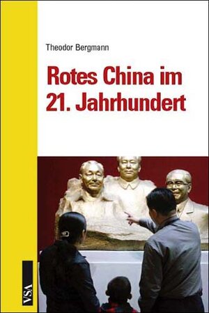 Buchcover Rotes China im 21. Jahrhundert | Theodor Bergmann | EAN 9783899650983 | ISBN 3-89965-098-0 | ISBN 978-3-89965-098-3