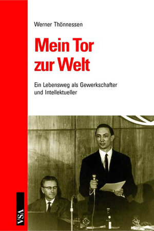 Buchcover Mein Tor zur Welt | Werner Thönnessen | EAN 9783899651256 | ISBN 3-89965-125-1 | ISBN 978-3-89965-125-6
