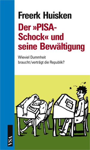 Buchcover Der "Pisa-Schock" und seine Bewältigung | Freerk Huisken | EAN 9783899651607 | ISBN 3-89965-160-X | ISBN 978-3-89965-160-7
