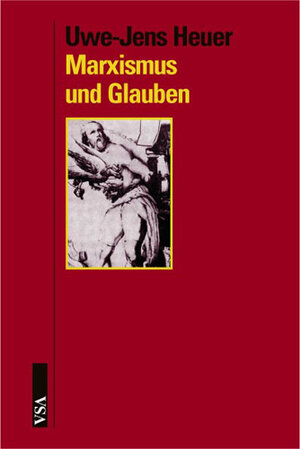 Buchcover Marxismus und Glauben | Uwe J Heuer | EAN 9783899651768 | ISBN 3-89965-176-6 | ISBN 978-3-89965-176-8