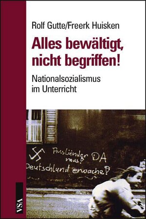Buchcover Alles bewältigt, nichts begriffen! | Rolf Gutte | EAN 9783899652178 | ISBN 3-89965-217-7 | ISBN 978-3-89965-217-8