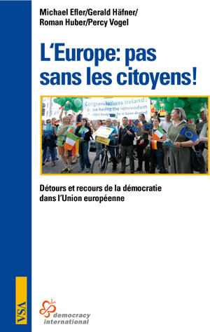 Buchcover L‘Europe: pas sans les citoyens! | Michael Efler | EAN 9783899653625 | ISBN 3-89965-362-9 | ISBN 978-3-89965-362-5