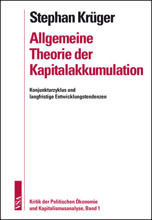 Buchcover Allgemeine Theorie der Kapitalakkumulation | Stephan Krüger | EAN 9783899653762 | ISBN 3-89965-376-9 | ISBN 978-3-89965-376-2